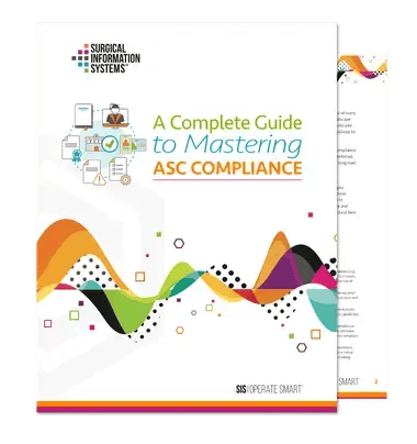A Complete Guide to Mastering ASC Compliance A Complete Guide to Mastering ASC Compliance